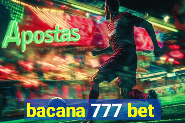 bacana 777 bet